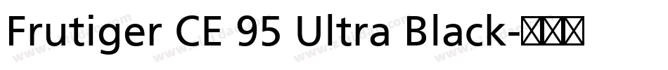 Frutiger CE 95 Ultra Black字体转换